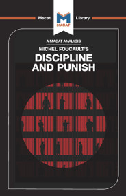 An Analysis of Michel Foucault's Discipline and Punish by Meghan Kallman, Rachele Dini, 9781912303755