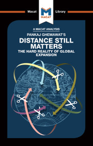 An Analysis of Pankaj Ghemawat's Distance Still Matters (The Hard Reality of Global Expansion) by Alessandro Giudici, Marianna Rolbina, 9781912453450