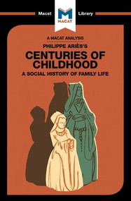 An Analysis of Philippe Aries's Centuries of Childhood - 9781912302420 by Eva-Marie Prag, Joseph Tendler, 9781912302420