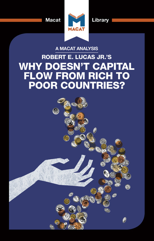 An Analysis of Robert E. Lucas Jr.'s Why Doesn't Capital Flow from Rich to Poor Countries? - 9781912302277 by Pádraig Belton, 9781912302277