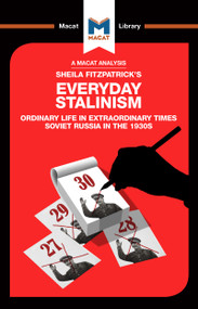 An Analysis of Sheila Fitzpatrick's Everyday Stalinism (Ordinary Life in Extraordinary Times: Soviet Russia in the 1930s) by Victor Petrov, Riley Quinn, 9781912302543