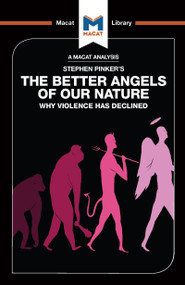 An Analysis of Steven Pinker's The Better Angels of Our Nature (Why Violence has Declined) by Joulia Smortchkova, 9781912303656