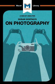 An Analysis of Susan Sontag's On Photography by Nico Epstein, 9781912303953