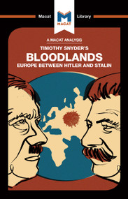 An Analysis of Timothy Snyder's Bloodlands (Europe Between Hitler and Stalin) by Helen Roche, 9781912302765
