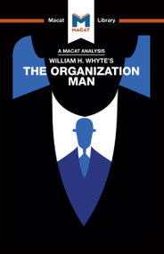 An Analysis of William H. Whyte's The Organization Man by Nikki Springer, 9781912453474