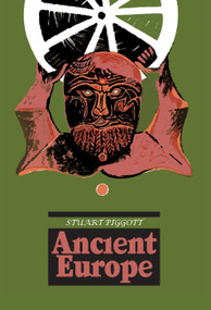 Ancient Europe by Stuart Piggott, 9780202309392