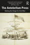 The Antebellum Press (Setting the Stage for Civil War) - 9780367196820 by David B. Sachsman, Gregory A. Borchard, 9780367196820