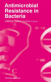 Antimicrobial Resistance in Bacteria by Carlos Amábile-Cuevas, 9781904933243
