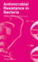 Antimicrobial Resistance in Bacteria by Carlos Amábile-Cuevas, 9781904933243