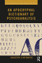 An Apocryphal Dictionary of Psychoanalysis - 9780367143213 by Giuseppe Civitarese, 9780367143213