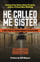 He Called Me Sister (A True Story of Finding Humanity on Death Row) by Suzanne Craig Robertson, Helen Prejean, Bill Moyers, 9781640655959