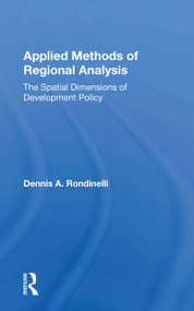 Applied Methods Of Regional Analysis (The Spatial Dimensions Of Development Policy) - 9780367158057 by Dennis A Rondinelli, 9780367158057