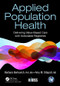 Applied Population Health (Delivering Value-Based Care with Actionable Registries) - 9780367196677 by Barbara Berkovich, PhD, MA, Amy Sitapati, MD, 9780367196677