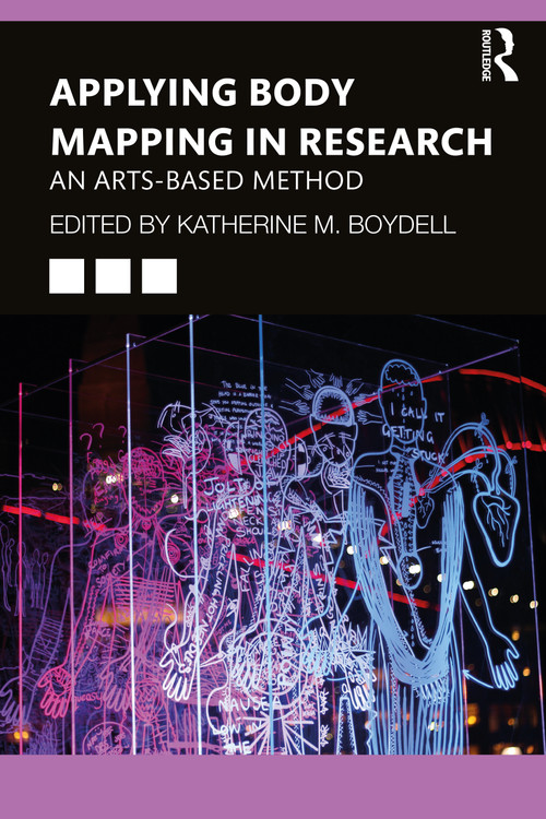 Applying Body Mapping in Research (An Arts-Based Method) - 9780367355630 by Katherine Boydell, 9780367355630