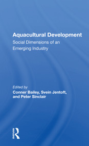 Aquacultural Development (Social Dimensions Of An Emerging Industry) - 9780367166786 by Conner Bailey, 9780367166786