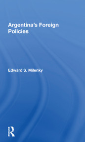 Argentina's Foreign Policy - 9780367170875 by Edward S Milenky, 9780367170875