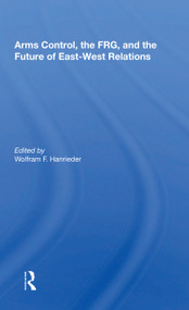 Arms Control, the FRG, and the Future of East-West Relations - 9780367163648 by Wolfram F. Hanrieder, 9780367163648
