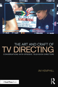 The Art and Craft of TV Directing (Conversations with Episodic Television Directors) - 9780367152451 by Jim Hemphill, 9780367152451