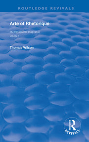 Arte of Rhethorique by Thomas Wilson, Thomas J. Derrick, 9780367133160