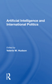 Artificial Intelligence And International Politics - 9780367153588 by Valerie M Hudson, 9780367153588