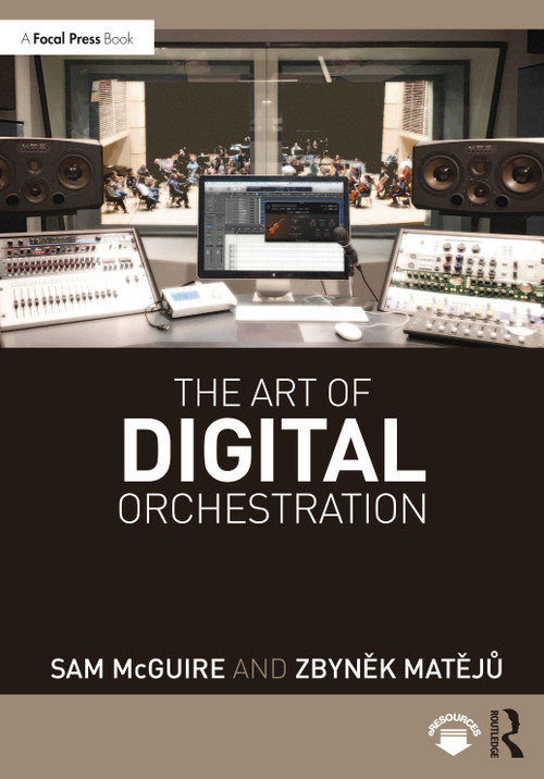 The Art of Digital Orchestration - 9780367362744 by Sam McGuire, Zbyněk Matějů, 9780367362744