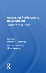 Assessing Participatory Development (Rhetoric Versus Reality) - 9780367163044 by William P. Lineberry, 9780367163044