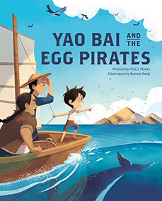Yao Bai and the Egg Pirates - 9781513128603 by Tim J. Myers, Bonnie Pang, 9781513128603