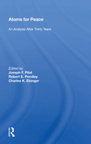 Atoms For Peace (An Analysis After Thirty Years) - 9780367158330 by Joseph F. Pilat, 9780367158330