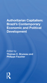 Authoritarian Capitalism: Brazil's Contemporary Economic and Political Development - 9780367168711 by Thomas C. Bruneau, 9780367168711