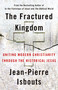 The Fractured Kingdom (Uniting Modern Christianity through the Historical Jesus) by Jean-Pierre Isbouts, 9781640656437