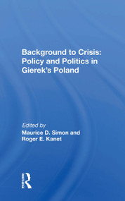 Background to Crisis: Policy and Politics in Gierek's Poland - 9780367170653 by Maurice D. Simon, 9780367170653