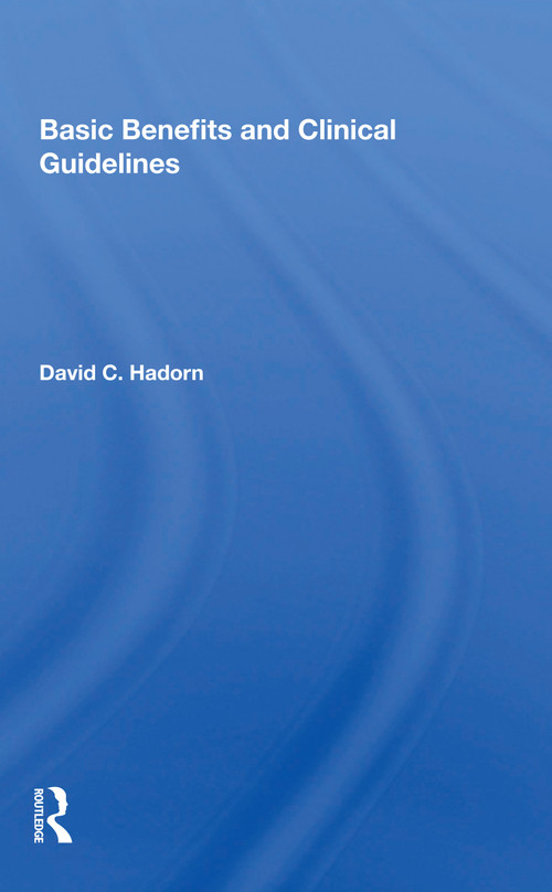 Basic Benefits and Clinical Guidelines - 9780367157739 by David C. Hadorn, 9780367157739