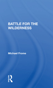 Battle for the Wilderness - 9780367167059 by Michael Frome, 9780367167059