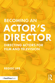 Becoming an Actor's Director (Directing Actors for Film and Television) - 9780367191900 by Regge Life, 9780367191900