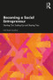Becoming a Social Entrepreneur (Starting Out, Scaling Up and Staying True) - 9780367197735 by Michael Gordon, 9780367197735