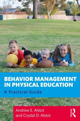 Behavior Management in Physical Education (A Practical Guide) - 9780367208394 by Andrew Alstot, Crystal Alstot, 9780367208394