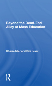 Beyond The Dead-end Alley Of Mass Education - 9780367157579 by Chaim Adler, 9780367157579