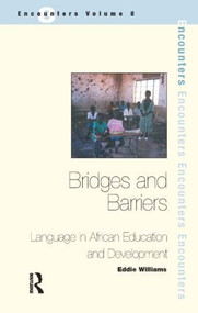 Bridges and Barriers (Language in African Education and Development) by Eddie Williams, 9781900650977