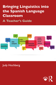 Bringing Linguistics into the Spanish Language Classroom (A Teacher's Guide) - 9780367111960 by Judy Hochberg, 9780367111960