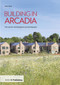 Building in Arcadia (The case for well-designed rural development) by Ruth Reed, 9781859468968