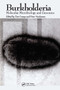 Burkholderia (Molecular Microbiology and Genomics) by Tom Coenye, Peter Vandamme, 9781904933281
