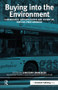 Buying into the Environment (Experiences, Opportunities and Potential for Eco-procurement) by Christoph Erdmenger, 9781874719670