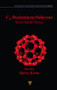 C60: Buckminsterfullerene (Some Inside Stories) by Harold W. Kroto, 9789814463713