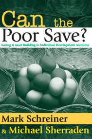Can the Poor Save? (Saving and Asset Building in Individual Development Accounts) - 9780202308395 by Michael Sherraden, 9780202308395