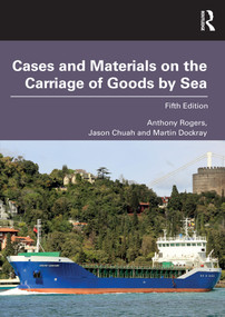 Cases and Materials on the Carriage of Goods by Sea - 9780367181444 by Anthony Rogers, Jason Chuah, Martin Dockray, 9780367181444