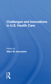 Challenges And Innovations In U.s. Health Care - 9780367168896 by Allen W. Imershein, 9780367168896