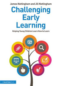 Challenging Early Learning (Helping Young Children Learn How to Learn) - 9780367027650 by James Nottingham, Jill Nottingham, 9780367027650