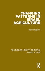 Changing Patterns in Israel Agriculture - 9780367256852 by Haim Halperin, 9780367256852