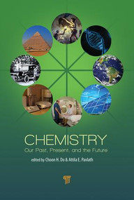Chemistry (Our Past, Present, and Future) by Choon H. Do, Attila E. Pavlath, 9789814774086