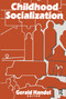 Childhood Socialization - 9780202303369 by Gerald Handel, 9780202303369